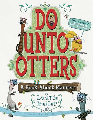 Post image for Do Unto Otters: A Book About Manners by Laurie Keller