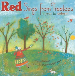 Red Sings from the Treetops by Joyce Sidman, illustrated by Pamela Zagarenski