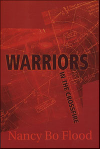 Warriors in the Crossfire by Nancy Bo Flood
