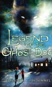 Legend of the Ghost Dog by Elizabeth Cody Kimmel