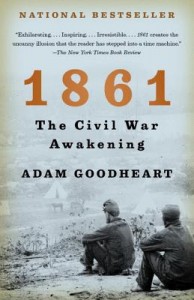 1861 by Adam Goodheart