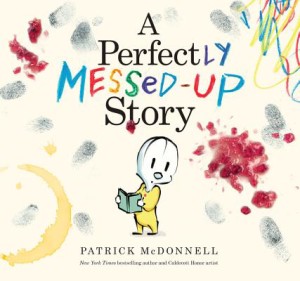 A Perfectly Messed Up Story by Patrick McDonnell