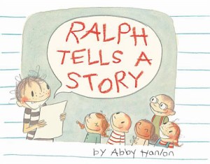 Ralph Tells a Story by Abby Hanlon