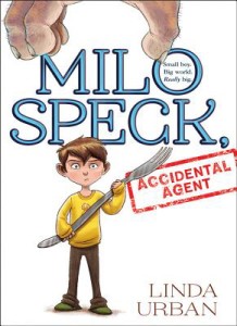 Milo Speck, Accidental Agent by Linda Urban