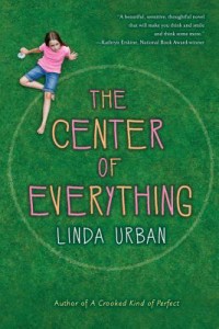 The Center of Everything by Linda Urban